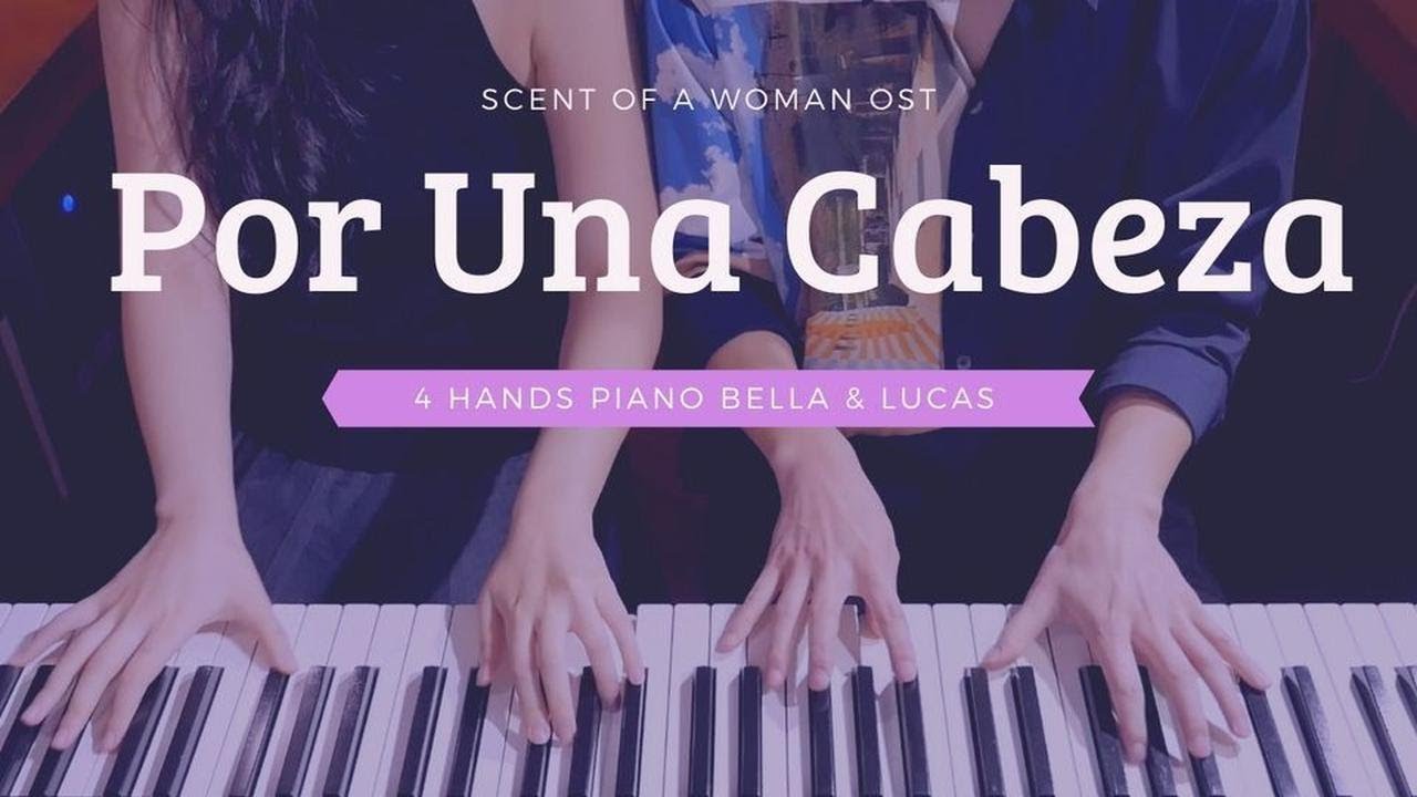 【世界上最著名的探戈 一步之遥 Por Una Cabeza - 闻香识女人电影插曲】四手连弹 Bella & Lucas