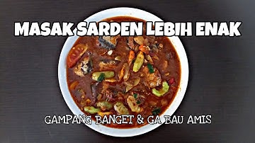 Punya Sarden Kaleng di Rumah Masak Gini Aja Enak Banget