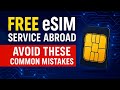Free eSIM Service Abroad – Avoid These Common Mistakes