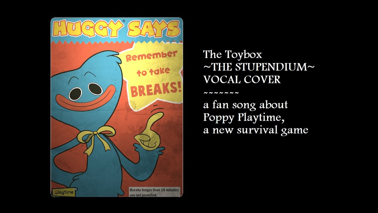 The Toybox Poppy Playtime Song (The Stupendium VOCAL COVER) Audio