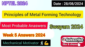 Principles of Metal Forming Technology WEEK 5 Quiz | Assignment 5 Solution | NPTEL | SWAYAM 2024