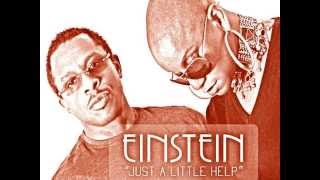 Einstein - Just A Little Help (Original)