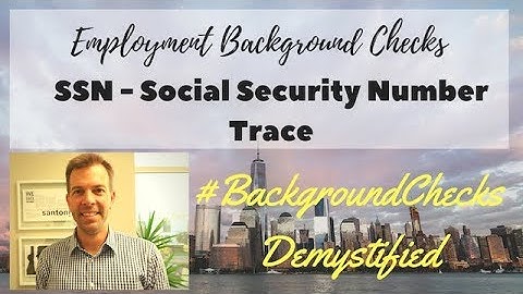 SSN - Social Security Number Trace-  Background Checks Demystified