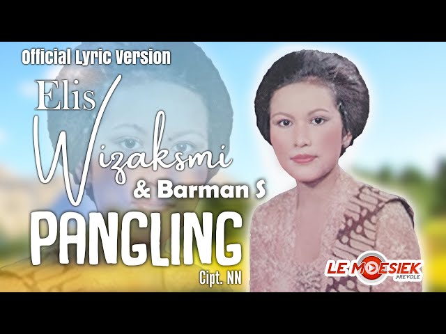 Elis Wizakmi & Barman S - Pangling (Official Lyric Version) class=