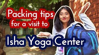 How to Pack Your Bag for a Short Visit or Long Stay to Isha Yoga Center | Ashram