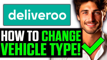 How To Change Deliveroo Vehicle Type (2025) - Step by Step