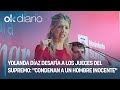 Yolanda Díaz Challenges The Supreme Court Judges They Have Condemned An Innocent Man 