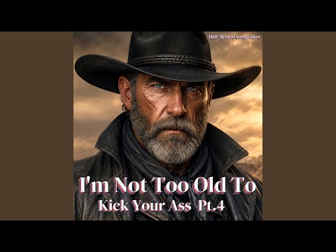 I'm Not Too Old To Kick Your Ass Vol. 4(Half-Demon Country)