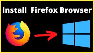 Celebrity How to Download and Install Firefox Browser  on Windows 10 & Windows 10 - Install  Firefox Browser Wealth