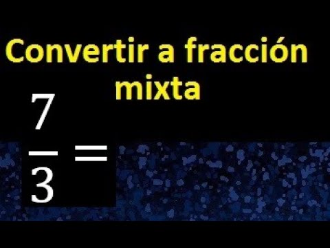 Video: ¿Cómo se escribe 7 3 como un número mixto?