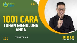 1001 Cara Tuhan Menolong Kita (Yesaya 45) - Petrus Kwik | BIBLE EVERY DAY