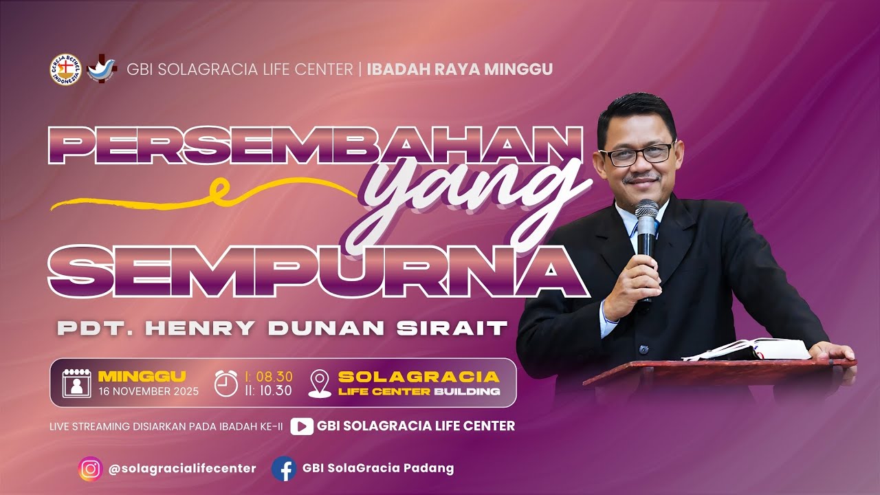 PERSEMBAHAN YANG SEMPURNA - PDT. HENRY DUNAN SIRAIT - Minggu, 16 November 2025