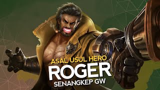 Asal Usul Hero Roger Senangkep Gw - Mobile Legends Bang Bang Indonesia