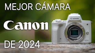 Las Mejores Cámaras Canon Para Principiantes En 2024: Iníciate En La  Fotografía