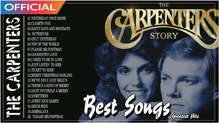 The Carpenters Greatest Hits Full Album - Best Of The Carpenters Songs