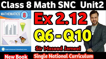 Class 8 Math SNC Ex 2.12 Q6-Q10 |Math New Book Class 8 Ex 2.12 Q6-10|Single National Curriculum PCTB