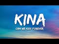 Kina - Can We Kiss Forever? (Lyrics) ft. Adriana Proenza