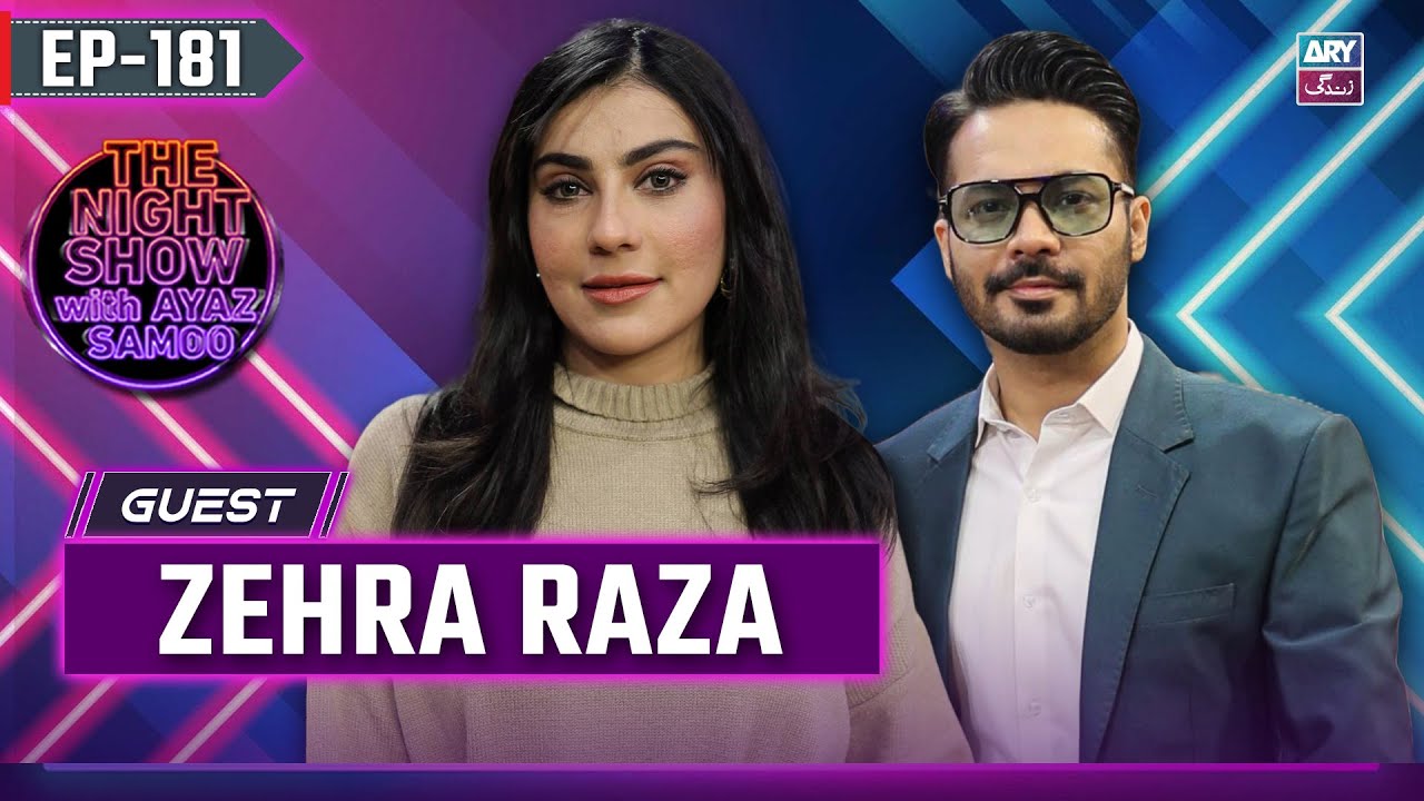 The Night Show with Ayaz Samoo | Zehra Raza | EP 181 | 16 January 2026 | ARY Zindagi