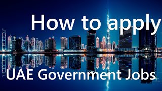 How to apply UAE Government jobs? Explained in detail step-by-step with verified resources.