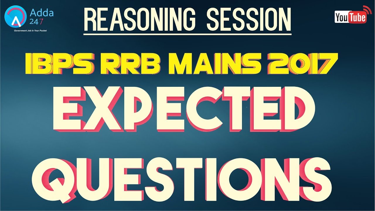 Expected Questions Of IBPS RRB PO MAINS 2017 (PART-2) | Reasoning ...