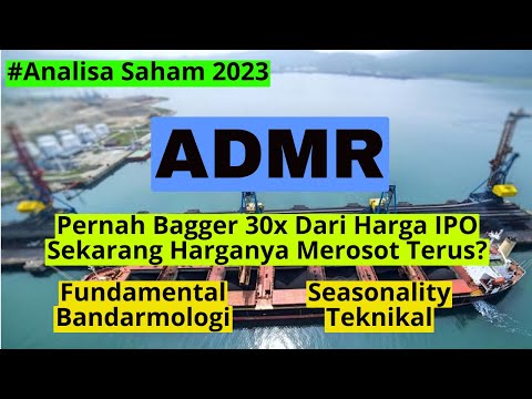 Analisa Saham ADMR. Kinerja Cemerlang Tapi Harga Merosot Terus. Sudah Kemahalan?