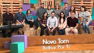 Novo Tom - Brilhar Por Ti