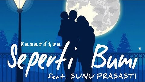 Kamar Jiwa - SEPERTI BUMI (feat. Sunu Prasasti)