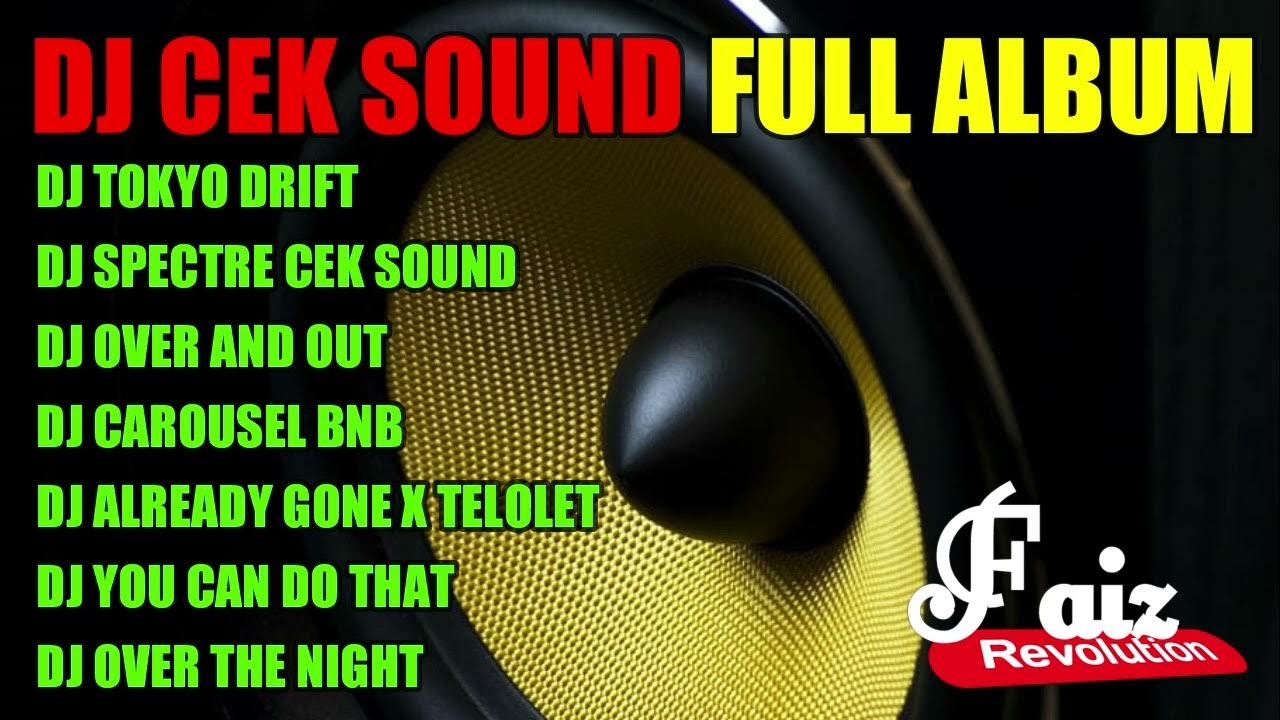 DJ CEK SOUND FULL ALBUM - TOKYO DRIFT - SPECTRE CEK SOUND BASS GLER 2023 DJ CEK SOUND FULL ALBUM - TOKYO DRIFT - SPECTRE CEK SOUND BASS GLER 2023
