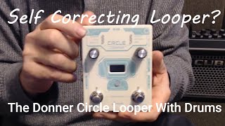 Quick Demo Of The Self Correcting Feature In The Donner Circle Looper (with Drum machine)