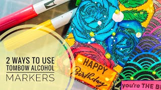 2 Ways to Use Tombow Alcohol Markers