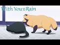 Why Won't The Cat Be His Friend 🥲 | With You and the Rain