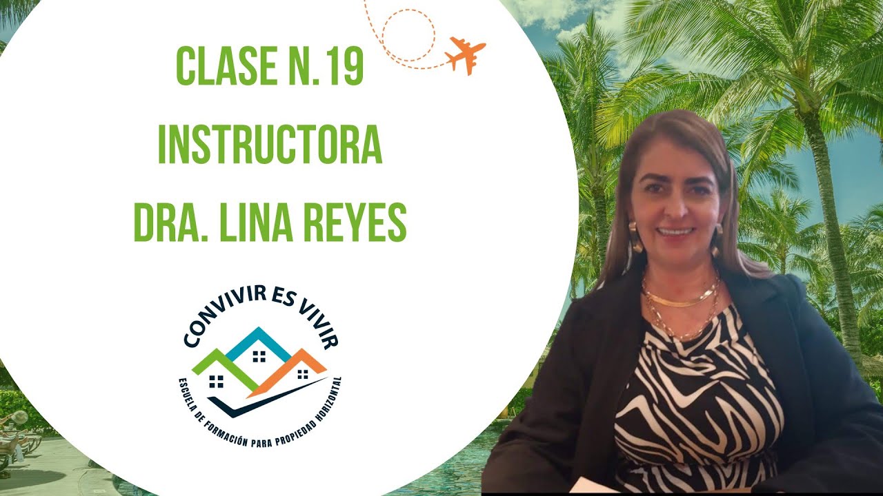 CLASE N.19 CURSO ADMINISTRATIVO ESPECIALIZADO DE RENTAS CORTAS EN PROPIEDAD HORIZONTAL 2025.