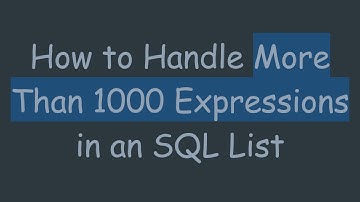 How to Handle More Than 1000 Expressions in an SQL List