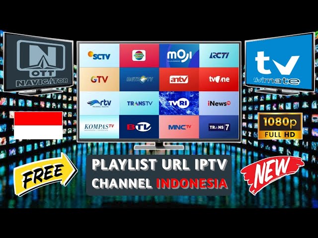 PLAYLIST IPTV INDONESIA OTT NAVIGATOR / TIVIMATE class=