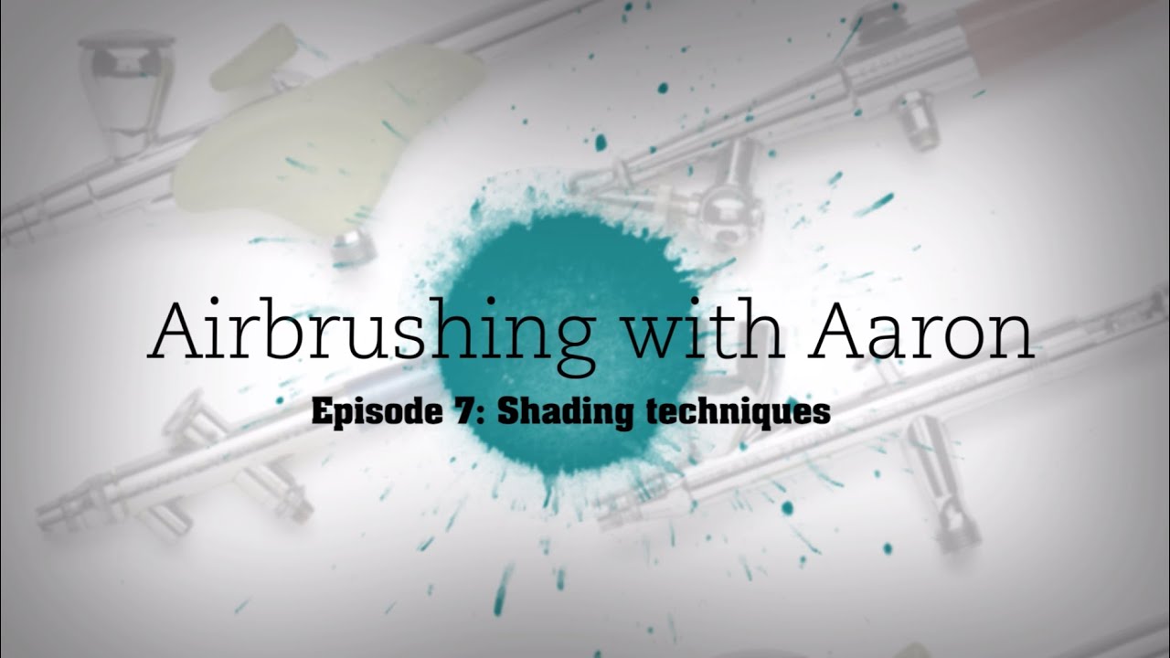 Airbrush Shading Techniques for Scale Models — "Airbrushing with Aaron