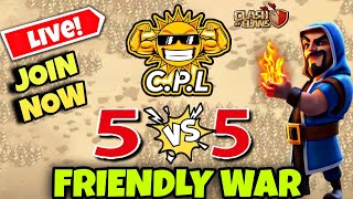 🔴 Live Coc C.P.L FRIENDLY CHALLENGE  Day - 5 || COC LIVE STREAM | Clash Of Clans