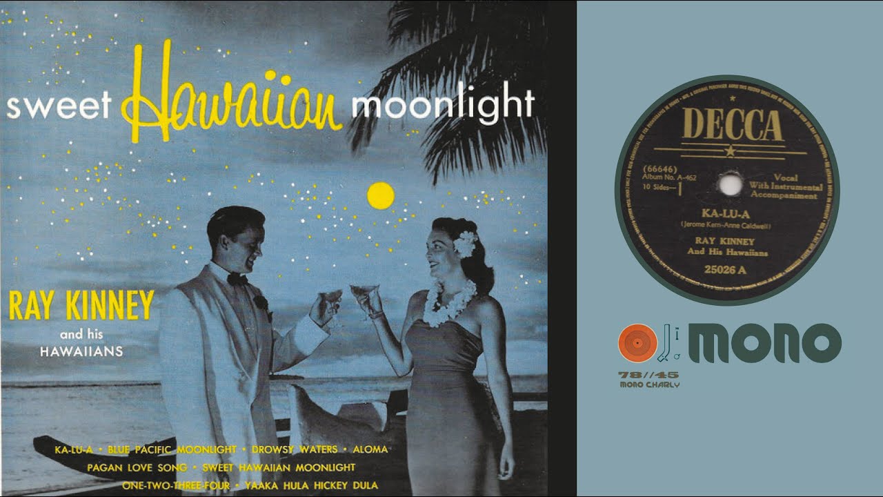 YouTube에서 RAY KINNEY and his Hawaiians - Sweet Hawaiian Moonlight 보기 YouTube에서 RAY KINNEY and his Hawaiians - Sweet Hawaiian Moonlight 보기