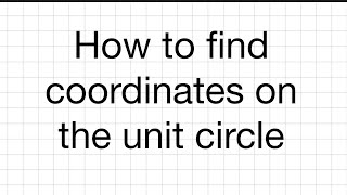 How To Find Coordinates On The Unit Circle Math 30-1