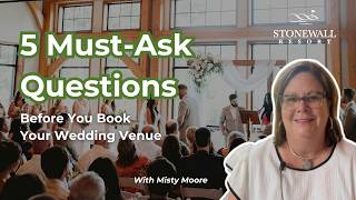 5 Questions to Ask Your Wedding Venue Before You Book | Stonewall Resort
