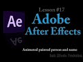 After Effects - Lesson #17 - Animated Painted Person And Name