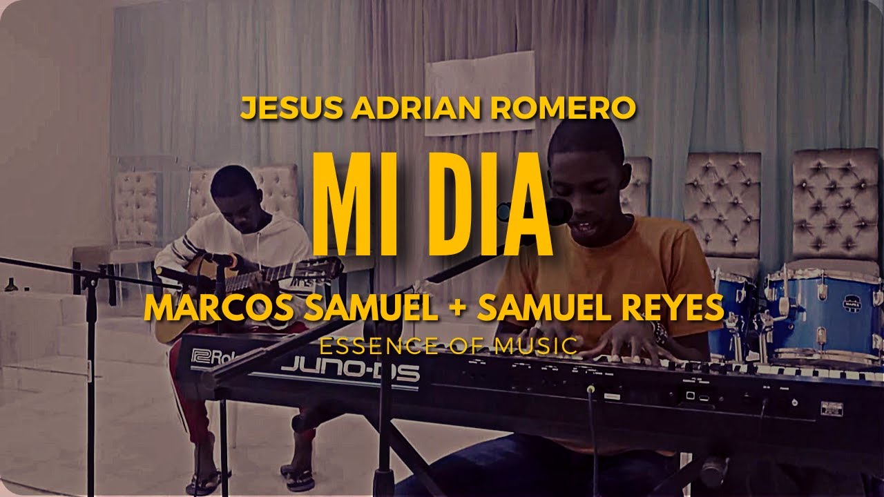 ESSENCE OF MUSIC | MI DIA - Jesus adrian romero (cover)