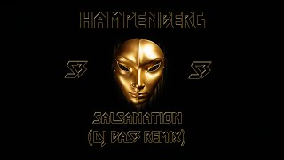 Hampenberg - Salsanation (DJ BaS3 Remix)