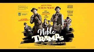 The Noble Tramps (2018) | Trailer | Yaroslav Bezkorovayny | Mikhail Fedorchenko | Iryna Hryshak