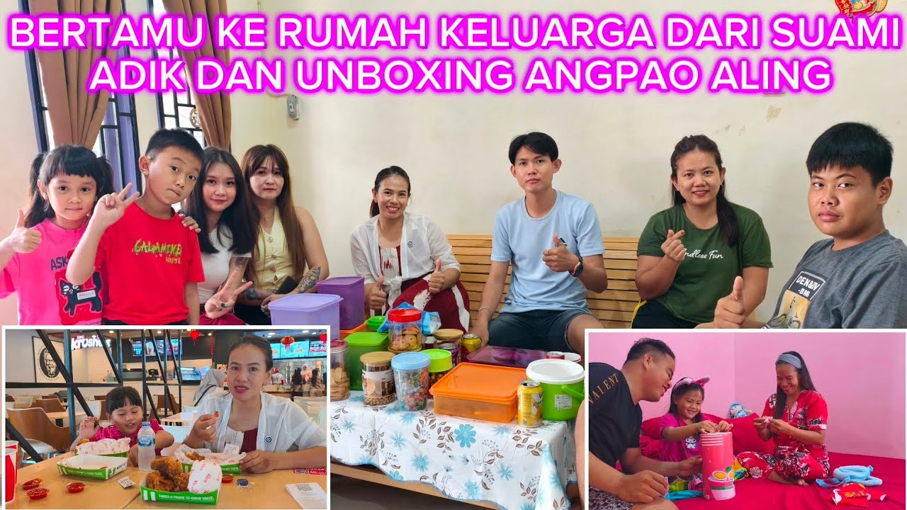 IMLEK HARI KE EMPAT BERTAMU KE RUMAH KELUARGA DARI SUAMI ADIK‼️LANJUT UNBOXING ANGPAO ALING