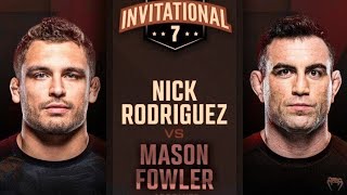 NICK RODRIGUEZ vs MASON FOWLER UFC INVITATIONAL 7