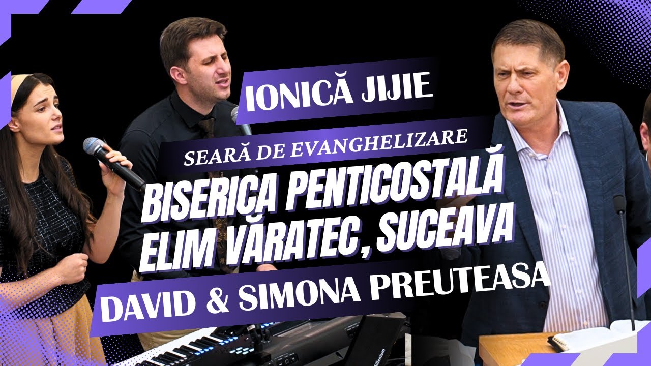 Seară de evanghelizare Biserica Penticostala Elim | Ionică Jijie și David & Simona Preuteasa