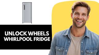 How to Unlock Whirlpool Refrigerator Wheels
