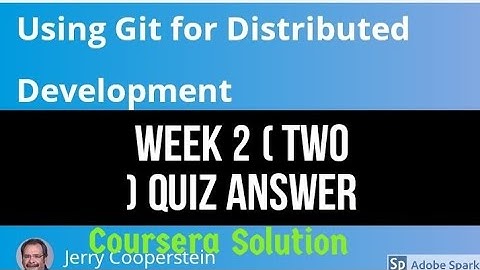 Using git for distributed elements week 2 all quiz answer || specializations in Git and linux answer