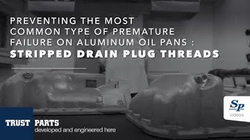 Preventing Stripped Drain Plug Threads | Know Your Parts