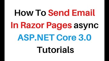 ASP.NET Core Send Email async With Razor Pages Visual Studio 2019